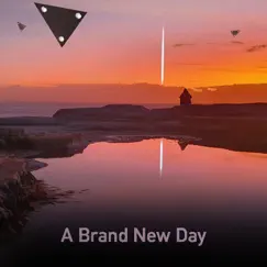 A Brand New Day - Single by Isaiah B Brunt album reviews, ratings, credits