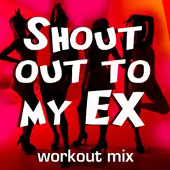 Shout Out To My Ex - Single by Girl Bop album reviews, ratings, credits
