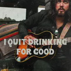 I Quit Drinking For Good - Single by Dan Rodriguez album reviews, ratings, credits
