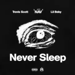 Never Sleep (feat. Travis Scott) Song Lyrics