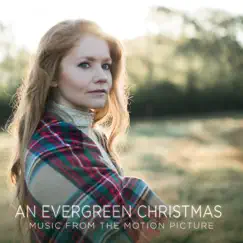 An Evergreen Christmas (Music from the Motion Picture) by Charleene Closshey album reviews, ratings, credits