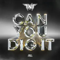 Can You Dig It (Extended Mix) Song Lyrics