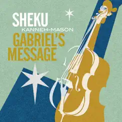 Gabriel's Message - Single by Sheku Kanneh-Mason album reviews, ratings, credits