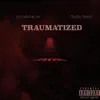 Traumatized (feat. TizZi TizZi) [Remix] - Single album lyrics, reviews, download