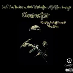 Character (feat. Sos Bishop & Spittin Image) - Single by Rah Tha Ruler, Da Inphamus Amadeuz & DaArmy97 album reviews, ratings, credits