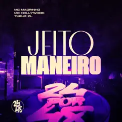 Jeito Maneiro (feat. MC Hollywood) - Single by THEUZ ZL & Mc Magrinho album reviews, ratings, credits