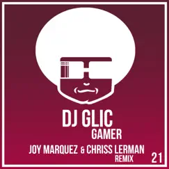 Gamer - Single by DJ Glic album reviews, ratings, credits