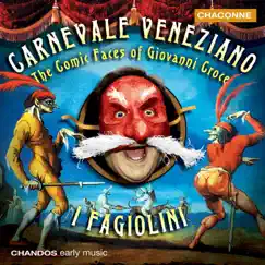 Carnevale Veneziano - The Comic Faces of Giovanni Croce by I Fagiolini, Robert Hollingworth, David Miller, Lynda Sayce, Eligio Quinteiro & Catherine Pierron album reviews, ratings, credits