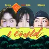 I Could - Single album lyrics, reviews, download