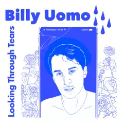 Looking Through a Teardrop - Single by Billy Uomo album reviews, ratings, credits