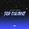 The Coldest (feat. Nick Severe) - Single album lyrics, reviews, download
