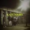 LATE NIGHT (feat. Nash) - Single album lyrics, reviews, download