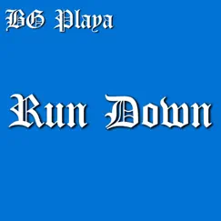Run Down - Single by BG Playa album reviews, ratings, credits