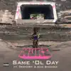 Same 'Ol Day (feat. ¡MAYDAY! & Eric Biddines) - Single album lyrics, reviews, download
