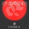 Cypher 2 (feat. Dj Conjurer & Kharma) - Single album lyrics, reviews, download