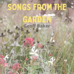 Songs from the Garden - Single by Geoff Baker album reviews, ratings, credits