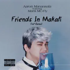 Friends In Makati (feat. Martii MC-Fly) [1st Demo] Song Lyrics