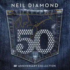 50th Anniversary Collection by Neil Diamond album reviews, ratings, credits