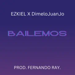 BAILEMOS - Single by DimeloJuanjo & Ezkiel album reviews, ratings, credits