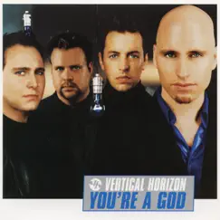 You're a God - EP by Vertical Horizon album reviews, ratings, credits