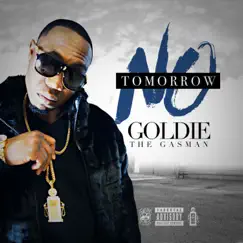 No Tomorrow - Single by Goldie The Gasman album reviews, ratings, credits