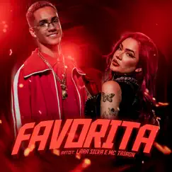 Favorita (feat. Lara Silva) - Single by MC Tairon album reviews, ratings, credits