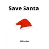 Save Santa song lyrics