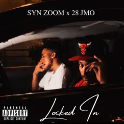 Locked In - EP by 28 JMO & SYN Zoom album reviews, ratings, credits