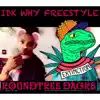 Idk Why Freestyle - Single album lyrics, reviews, download