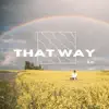 That Way - Single album lyrics, reviews, download