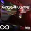 Backseat Venting (freestyle) - Single album lyrics, reviews, download