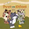 Three Little Kittens - Single album lyrics, reviews, download