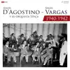 Ángel D'agostino y Su Orquesta Típica - Ángel Vargas 1940 - 1942 (Restauración 2022) album lyrics, reviews, download