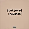 Scattered Thoughts E.P album lyrics, reviews, download