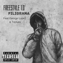 Freestyle 1.0 (feat. George Lopez & Tecturo) - Single by _FiliGrana_ album reviews, ratings, credits
