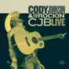 Cody Johnson & The Rockin’ CJB Live album lyrics, reviews, download
