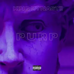Purp - Single by KING DYNASTII album reviews, ratings, credits