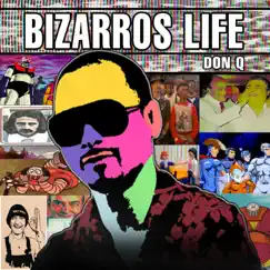 Bizarros Life by Don Q album reviews, ratings, credits