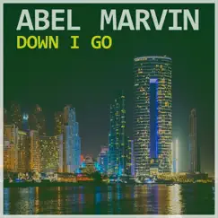 Down I Go by Abel Marvin album reviews, ratings, credits