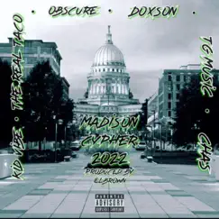 Madison Cypher 2022 (feat. Doxson, Obscure, TG Music & TheRealTaco) - Single by Kid Vibe & Chas album reviews, ratings, credits