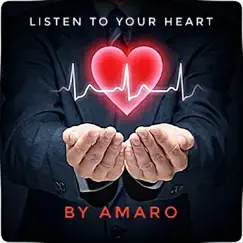 Listen To Your Heart - Single by AMaRo album reviews, ratings, credits