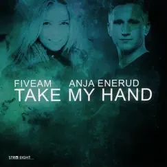 Take My Hand (feat. Anja Enerud) Song Lyrics
