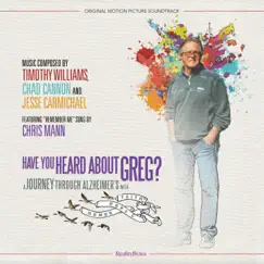 Have You Heard About Greg? (Original Motion Picture Soundtrack) by Timothy Williams, Chad Cannon & Jesse Carmichael album reviews, ratings, credits
