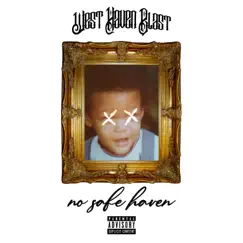 No Safe Haven by West Haven Blast album reviews, ratings, credits