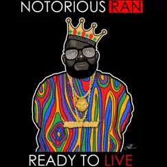 Notorious Ran: Ready to Live by Mega Ran album reviews, ratings, credits
