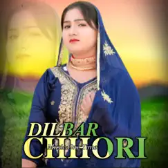 Dilbar Chhori (feat. Star Irfan Pahat) - EP by Aslam Singer Punahana album reviews, ratings, credits