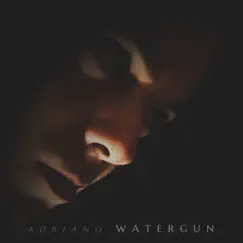 Watergun (Remixes) - Single by Adriano album reviews, ratings, credits