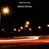 Jesus Gang - Single album lyrics, reviews, download