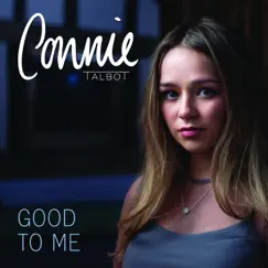 Good to Me - Single by Connie Talbot album reviews, ratings, credits