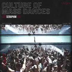 Culture of Mass Dances by Seraphim album reviews, ratings, credits